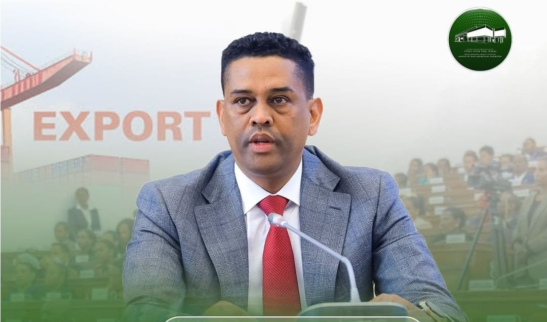 ኢትዮጵያ ከወጪ ንግድ ከ6 ነጥብ 7 ቢሊዮን ዶላር በላይ አገኘች